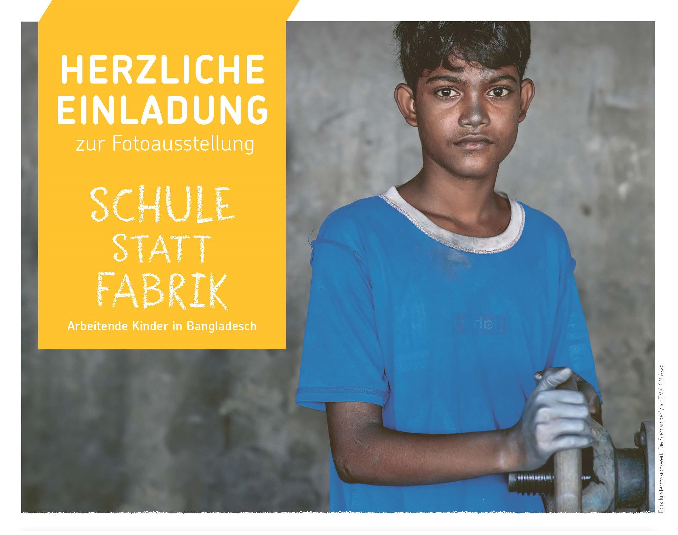 Fotoausstellung „Schule statt Fabrik – Arbeitende Kinder in Bangladesch“