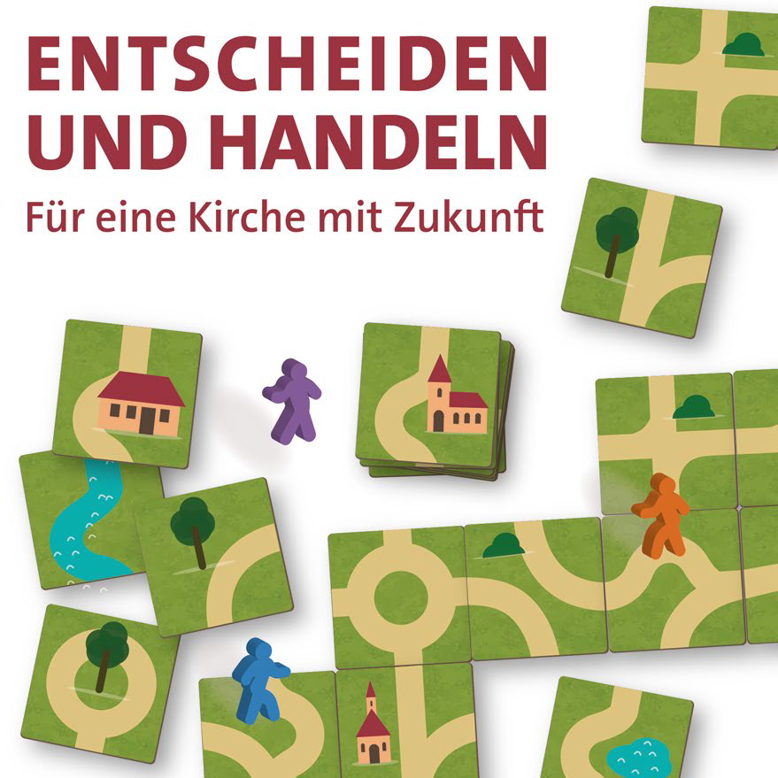 Entscheiden und Handeln - für eine Kirche mit Zukunft